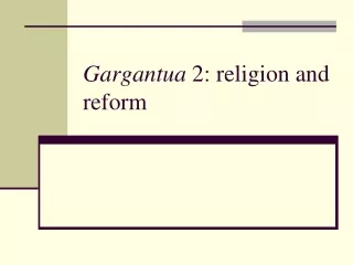 Gargantua  2: religion and reform