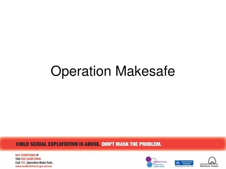 operation makesafe