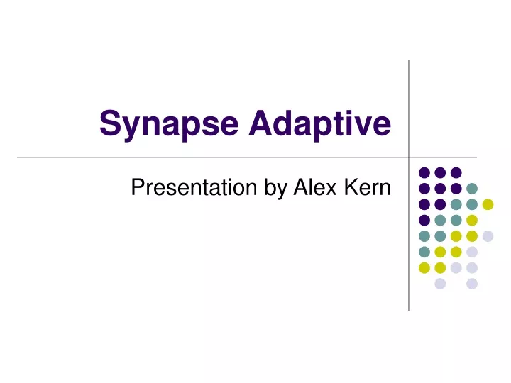 synapse adaptive