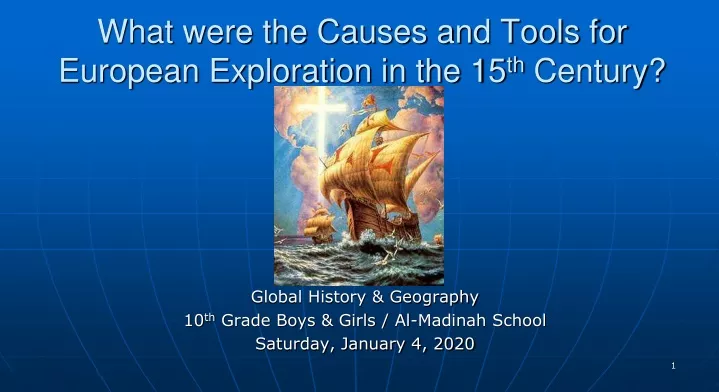 what were the causes and tools for european exploration in the 15 th century