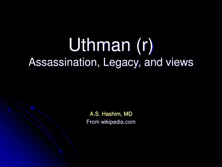 uthman r assassination legacy and views