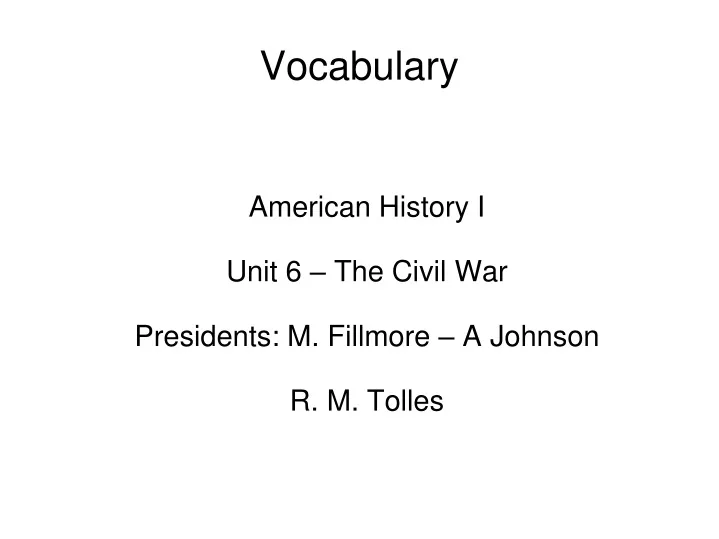 american history i unit 6 the civil war presidents m fillmore a johnson r m tolles