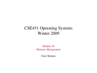 CSE451 Operating Systems Winter 2009