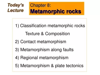 Chapter 8:  Metamorphic rocks