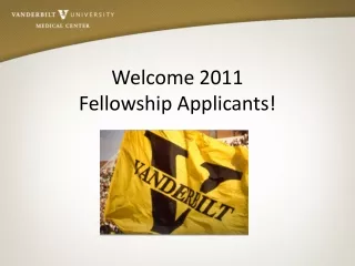 Welcome 2011 Fellowship Applicants!