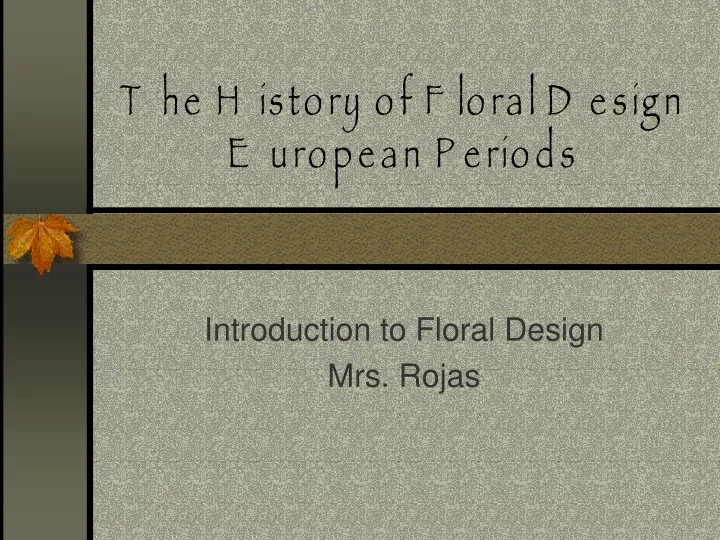 the history of floral design european periods