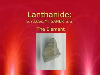 Lanthanide: S.Y.B.Sc.Mr.SANER  S.S.