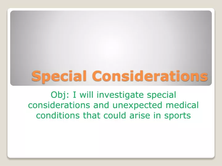 special considerations