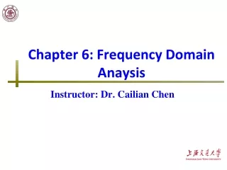 Chapter 6: Frequency Domain Anaysis