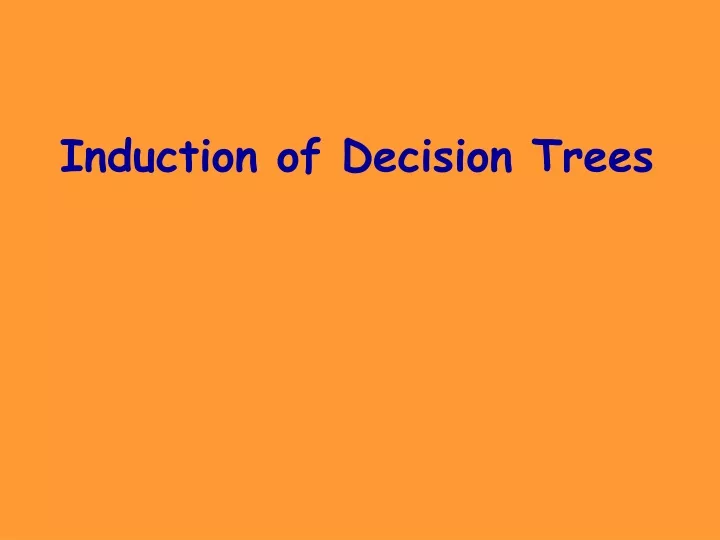 induction of decision trees