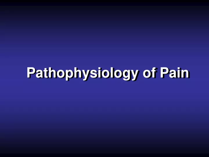 pathophysiology of pain
