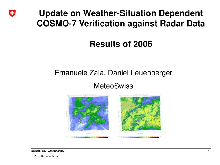 update on weather situation dependent cosmo 7 verification against radar data results of 2006
