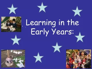 Learning in the Early Years:
