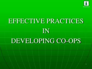 EFFECTIVE PRACTICES  IN DEVELOPING CO-OPS