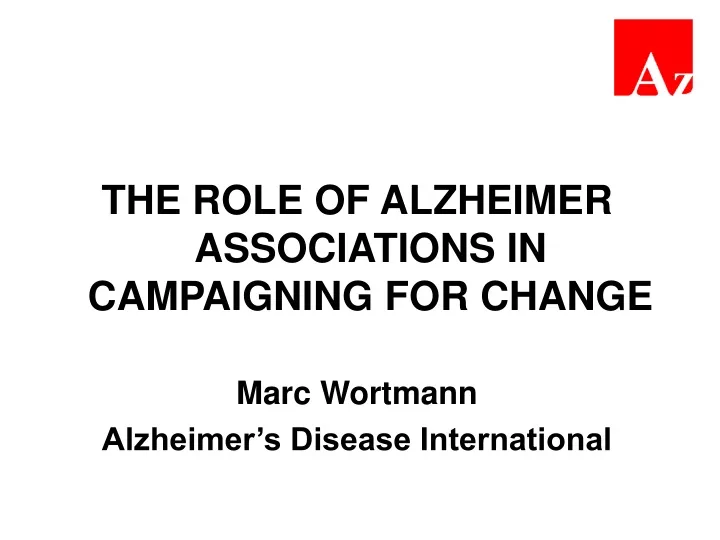 the role of alzheimer associations in campaigning