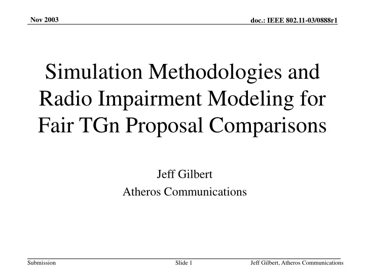 simulation methodologies and radio impairment modeling for fair tgn proposal comparisons