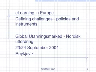 eLearning in  Europe Defining challenges - policies and instruments