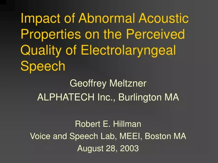 impact of abnormal acoustic properties on the perceived quality of electrolaryngeal speech