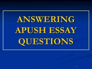 ANSWERING APUSH ESSAY QUESTIONS