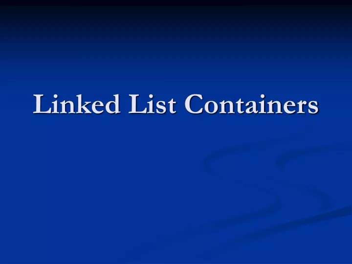 linked list containers