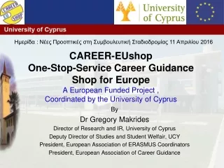 By Dr Gregory Makrides Director of Research and IR, University of Cyprus