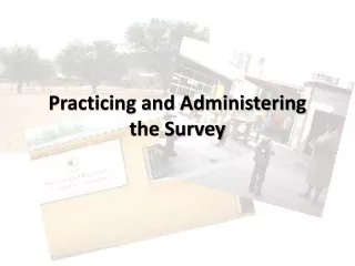 Practicing and Administering  the Survey