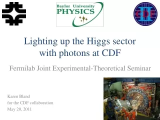 Lighting up the Higgs sector  with photons at CDF