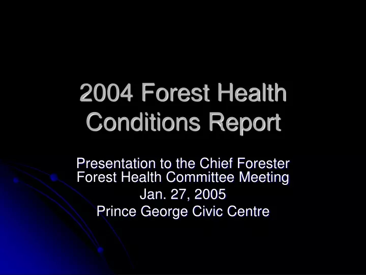 2004 forest health conditions report