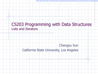 CS203 Programming with Data Structures Lists and Iterators