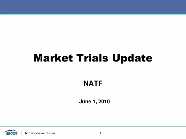 market trials update