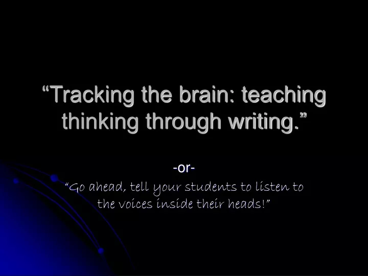 tracking the brain teaching thinking through writing