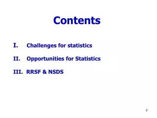 Contents Challenges for statistics II.    Opportunities for Statistics   RRSF &amp; NSDS