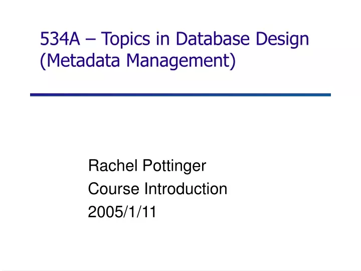 534a topics in database design metadata management