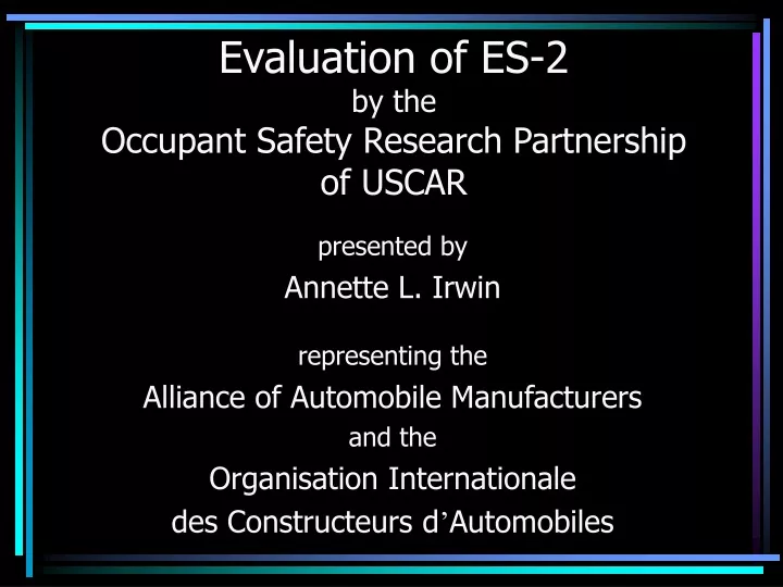 evaluation of es 2 by the occupant safety research partnership of uscar