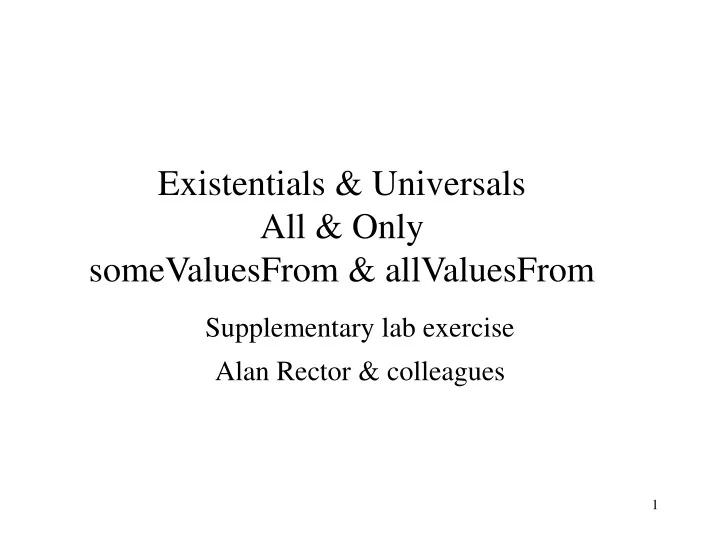 existentials universals all only somevaluesfrom allvaluesfrom
