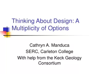 Thinking About Design: A Multiplicity of Options