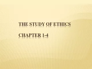 The Study of Ethics Chapter 1-4