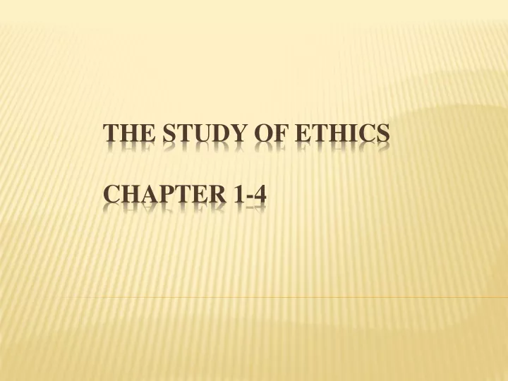 the study of ethics chapter 1 4