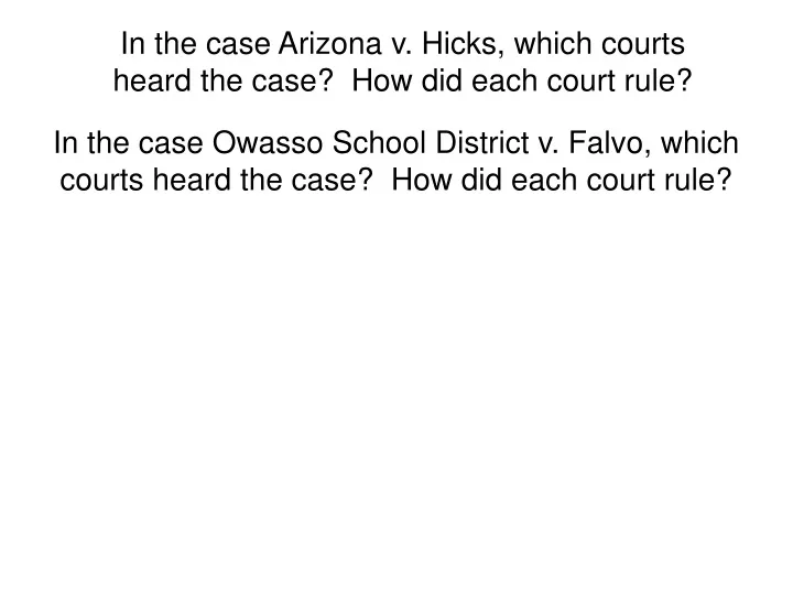 in the case arizona v hicks which courts heard