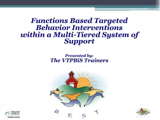 Functions Based Targeted  Behavior Interventions within a Multi-Tiered System of Support