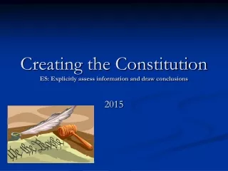 Creating the Constitution ES: Explicitly assess information and draw conclusions