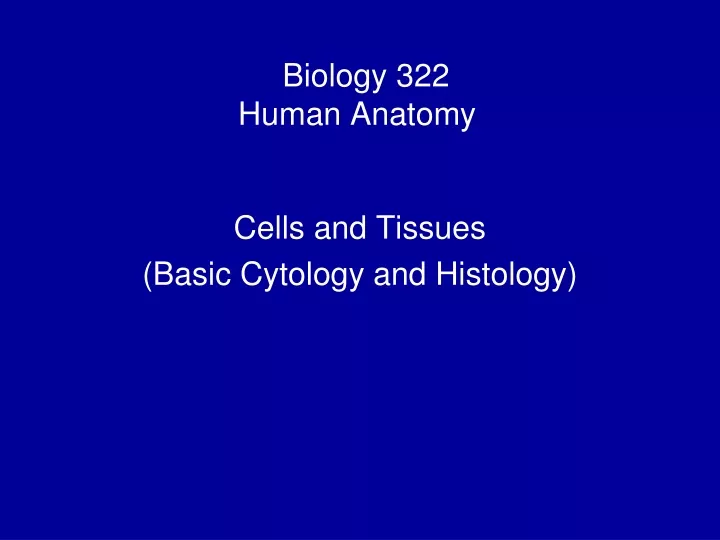 biology 322 human anatomy i