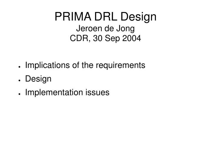 prima drl design jeroen de jong cdr 30 sep 2004