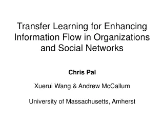 Transfer Learning for Enhancing Information Flow in Organizations and Social Networks