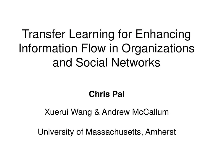 transfer learning for enhancing information flow in organizations and social networks