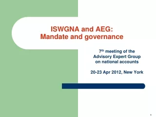 ISWGNA and AEG: Mandate and governance