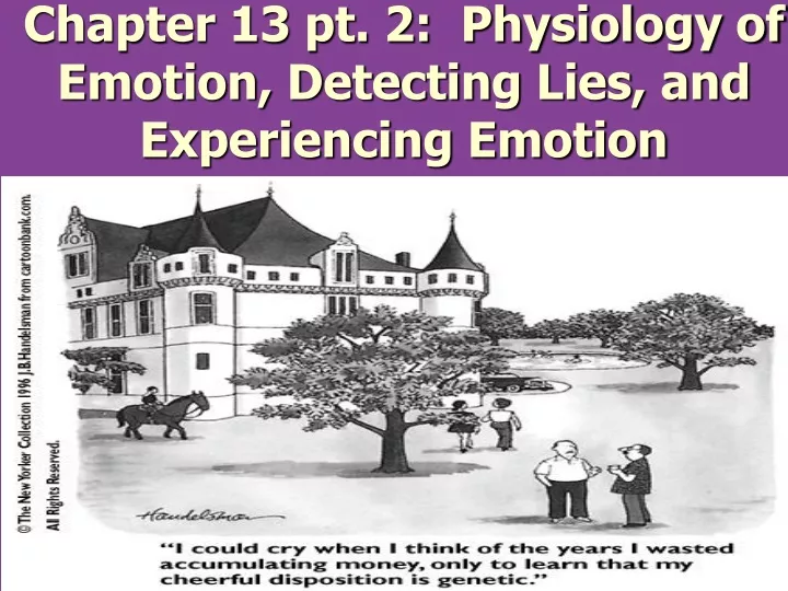 chapter 13 pt 2 physiology of emotion detecting lies and experiencing emotion
