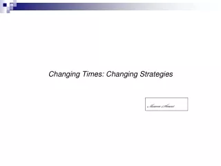 Changing Times: Changing Strategies