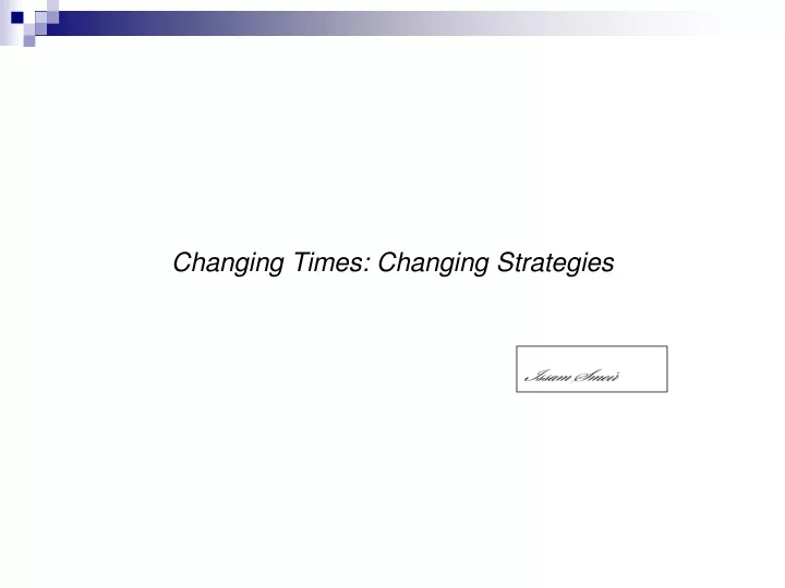 changing times changing strategies