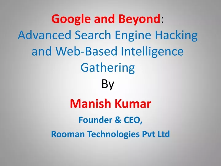 google and beyond advanced search engine hacking and web based intelligence gathering by